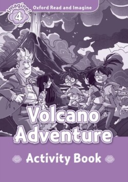 Oxford Read and Imagine 4 Volcano Adventure Activity Book