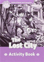 Oxford Read and Imagine 4 Lost City Activity Book