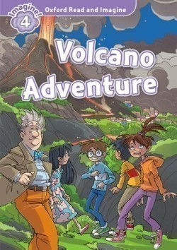 Oxford Read and Imagine 4 Volcano Adventure