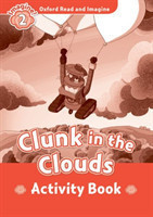 Oxford Read and Imagine 2 Clunk in the Clouds Activity Book