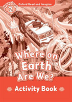 Oxford Read and Imagine 2 Where On Earth Are We Activity Book