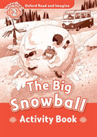 Oxford Read and Imagine 2 Big Snow Ball Activity Book