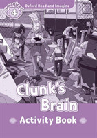 Oxford Read and Imagine 4 Clunk's Brain Activity Book