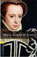Oxford Bookworms Library 1 Mary, Queen of Scots + CD