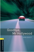 Oxford Bookworms Library 1 Goodbye, Mr. Holywood