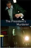 Oxford Bookworms Library 1 President's Murder
