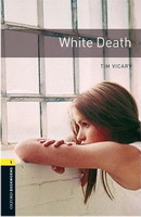 Oxford Bookworms Library 1 White Death