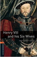 Oxford Bookworms Library 2 Henry VIII and his Six Wives