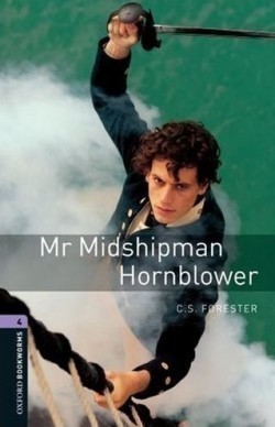 Oxford Bookworms Library 4 Mr. Midshipman Hornblower