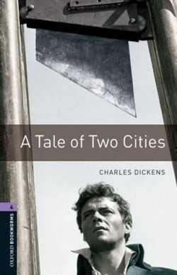 Oxford Bookworms Library 4 Tale of Two Cities