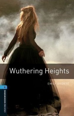 Oxford Bookworms Library 5 Wuthering Heights