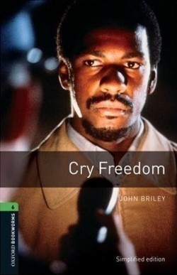 Oxford Bookworms Library 6 Cry Freedom