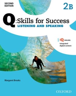 Q: Skills for Success, 2nd Edition 2 Listening and Speaking Student Book B