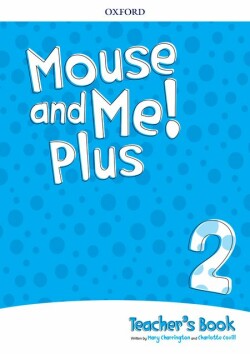 Mouse and Me! Plus 2 Teacher's Book Pack