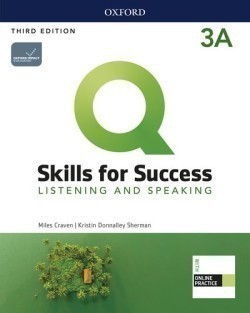 Q: Skills for Success, 3rd Edition 3 Listening and Speaking
Student Book A with IQ Online