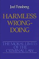 Moral Limits of the Criminal Law: Volume 4: Harmless Wrongdoing