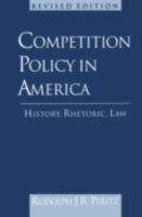 Competition Policy in America, 1888-1992