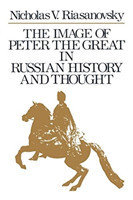 Image of Peter the Great in Russian History and Thought