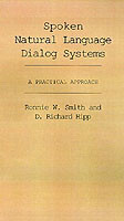 Spoken Natural Language Dialog Systems