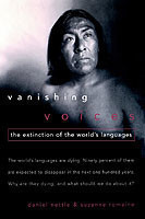 Vanishing Voices The Extinction of the World's Languages