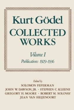 Kurt Gödel: Collected Works