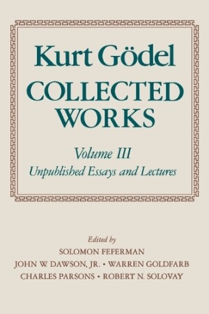 Kurt Gödel: Collected Works: Volume III