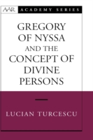 Gregory of Nyssa and the Concept of Divine Persons