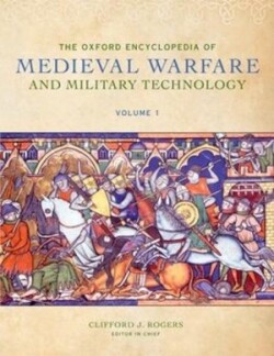 Oxford Encyclopedia of Medieval Warfare and Military Technology