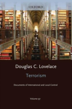 Terrorism Documents of International and Local Control Volumes 97