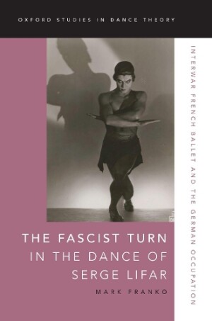 Fascist Turn in the Dance of Serge Lifar