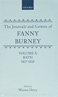 Journals and Letters of Fanny Burney (Madame d'Arblay): Volumes IX and X: Bath 1815-1817 and 1817-1818