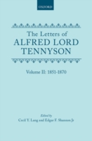 Letters of Alfred Lord Tennyson: Volume II: 1851-1870