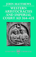 Western Aristocracies and Imperial Court AD 364-425