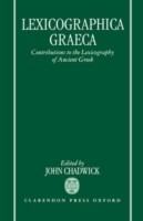 Lexicographica Graeca Contributions to the Lexicography of Ancient Greek