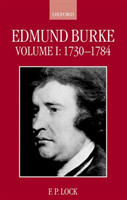 Edmund Burke: Volume I, 1730-1784