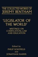Collected Works of Jeremy Bentham: Legislator of the World