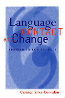 Language Contact and Change Spanish in Los Angeles