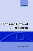 Forms and Limits of Utilitarianism