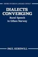 Dialects Converging Rural Speech in Urban Norway