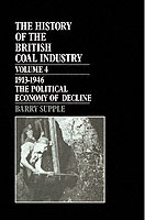 History of the British Coal Industry: Volume 4: 1914-1946