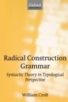 Radical Construction Grammar Syntactic Theory in Typological Perspective