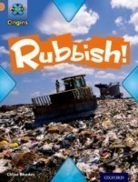 Project X Origins: Orange Book Band, Oxford Level 6: What a Waste: Rubbish!