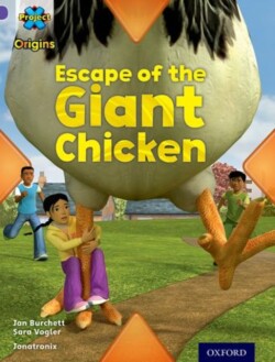 Project X Origins: Purple Book Band, Oxford Level 8: Habitat: Escape of the Giant Chicken