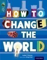 Oxford Reading Tree TreeTops inFact: Level 19: How To Change the World