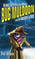 Bug Muldoon and the Garden of Fear