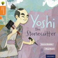 Oxford Reading Tree Traditional Tales: Level 6: Yoshi the Stonecutter