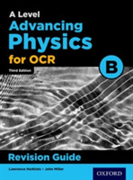OCR A Level Advancing Physics Revision Guide