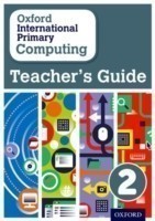 Oxford International Primary Computing: Teacher's Guide 2