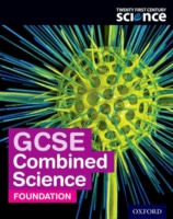 Twenty First Century Science: GCSE Combined Science (Foundation) Student Book