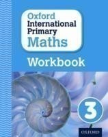 Oxford International Primary Maths: Grade 3: First Edition Workbook 3